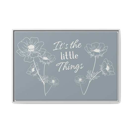 Framed Matte Canvas Wall Art - "It's the Little Things" Floral Print - Gray Azure