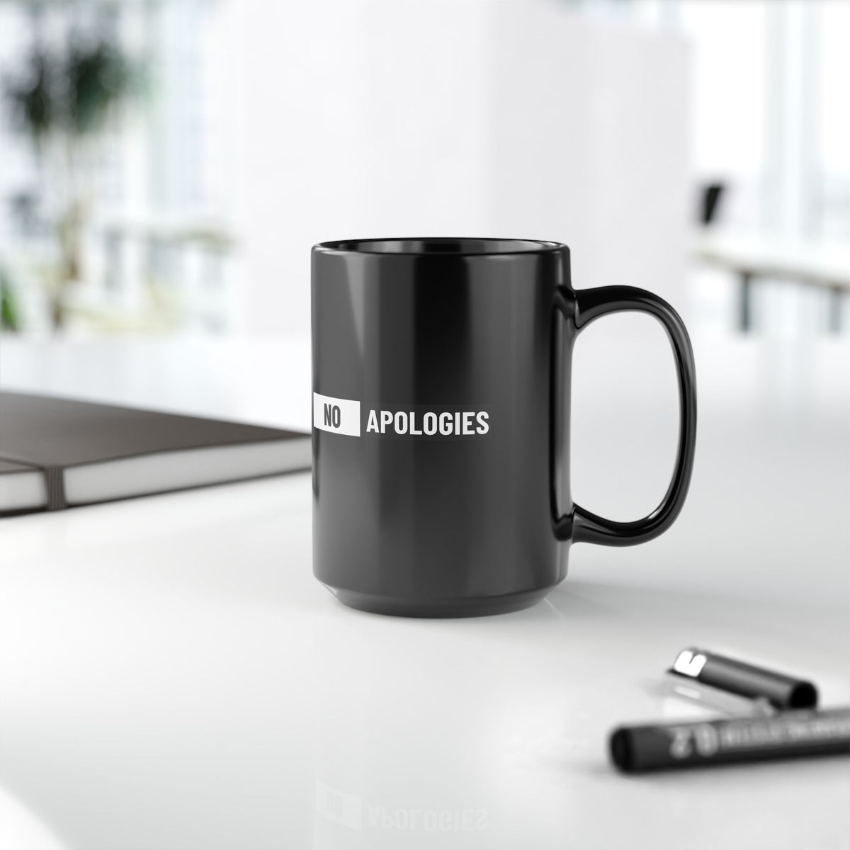 No Apologies Black Mug — Bold Statement Coffee Cup (11oz & 15oz)