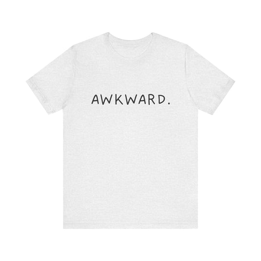 Awkward Bella Canvas Heather Tee, Quirky Graphic Shirt, Casual Fashion, Gift for Friends, Humor T-Shirt, Funny t-shirt, Soft comfortable