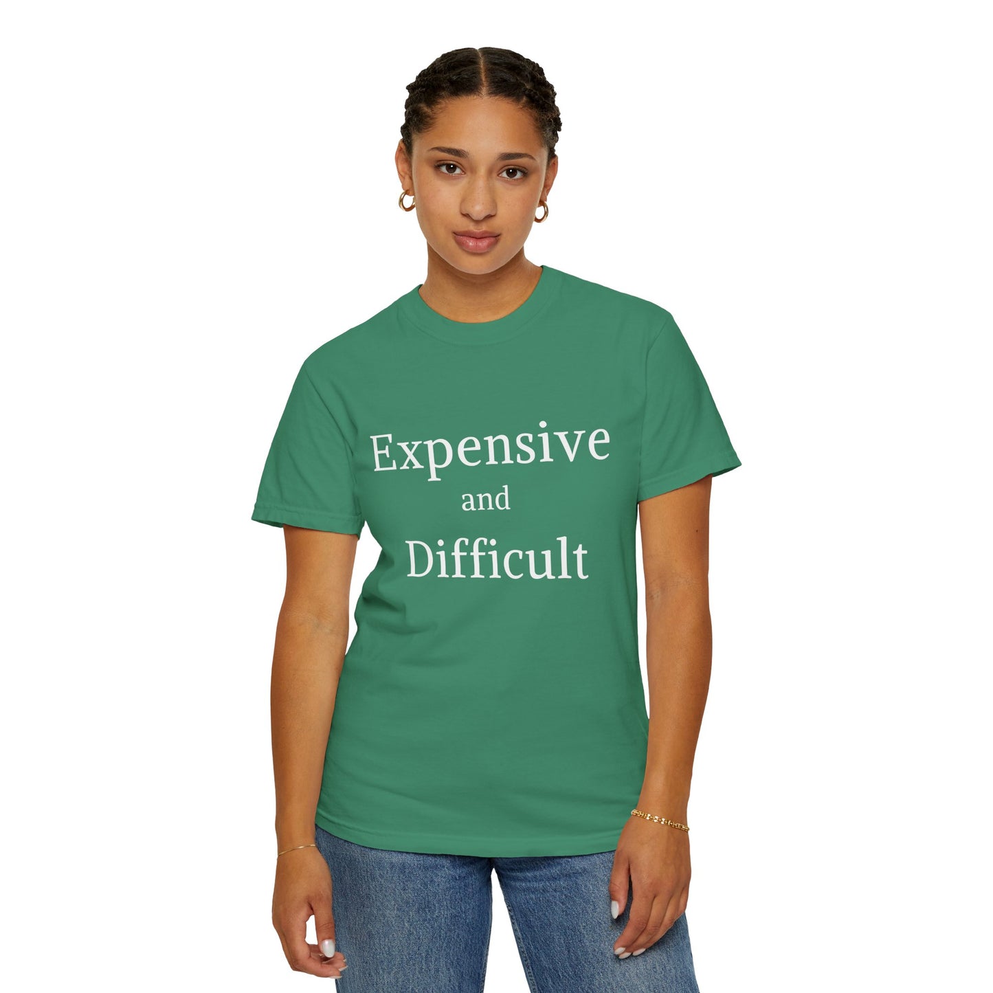 "Expensive and Difficult", Comfort Comfort Women's Tshirt