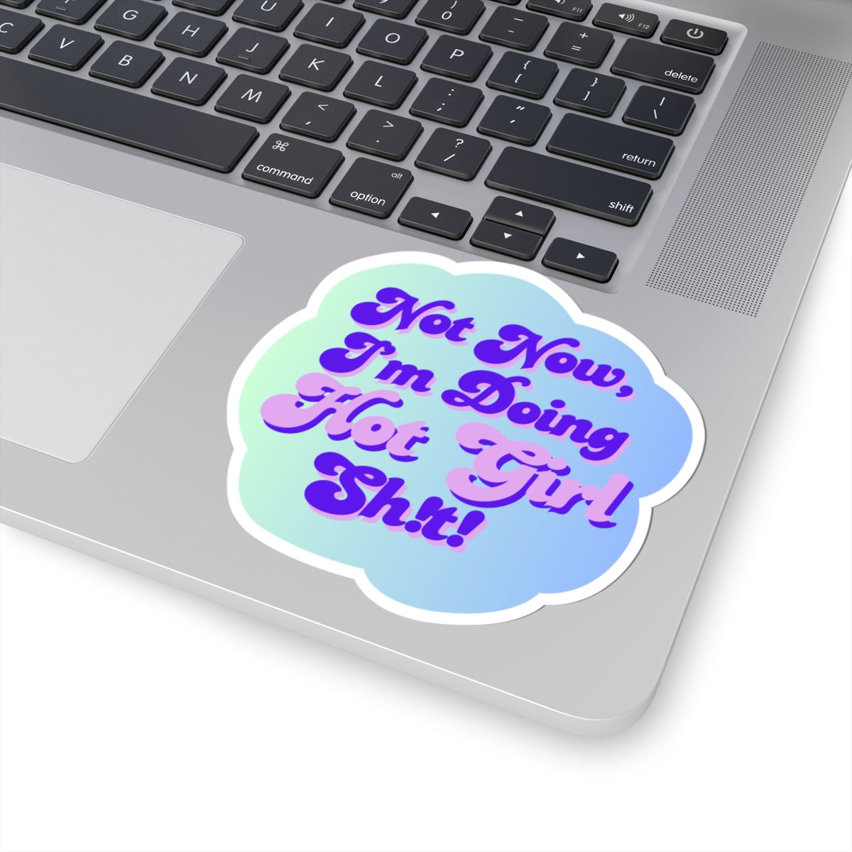 Sticker -"Not Now I'm Doing Hot Girl Shit" / Bold Purple Kiss-Cut Sticker