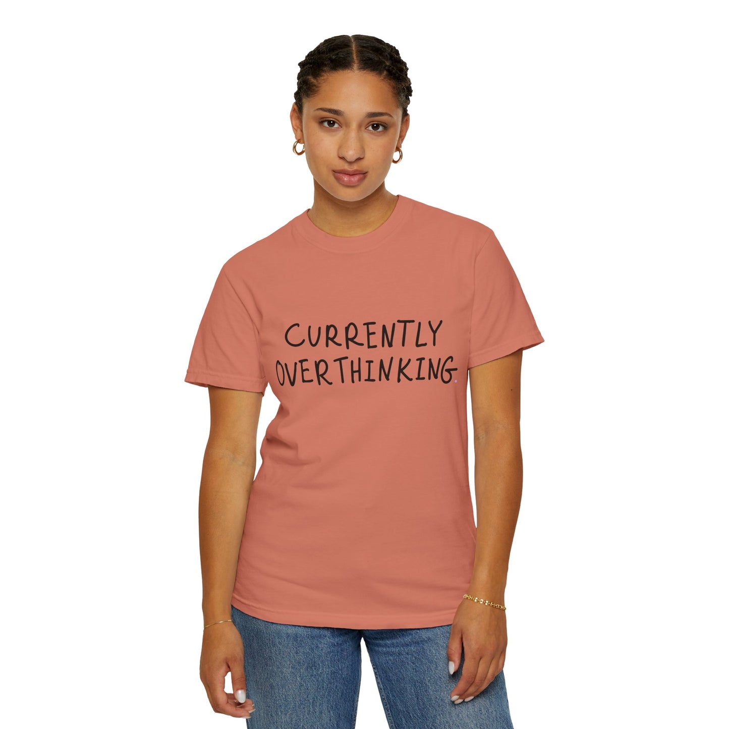 Currently Overthinking T-shirt — Funny Casual Tee Gift for Women & Moms