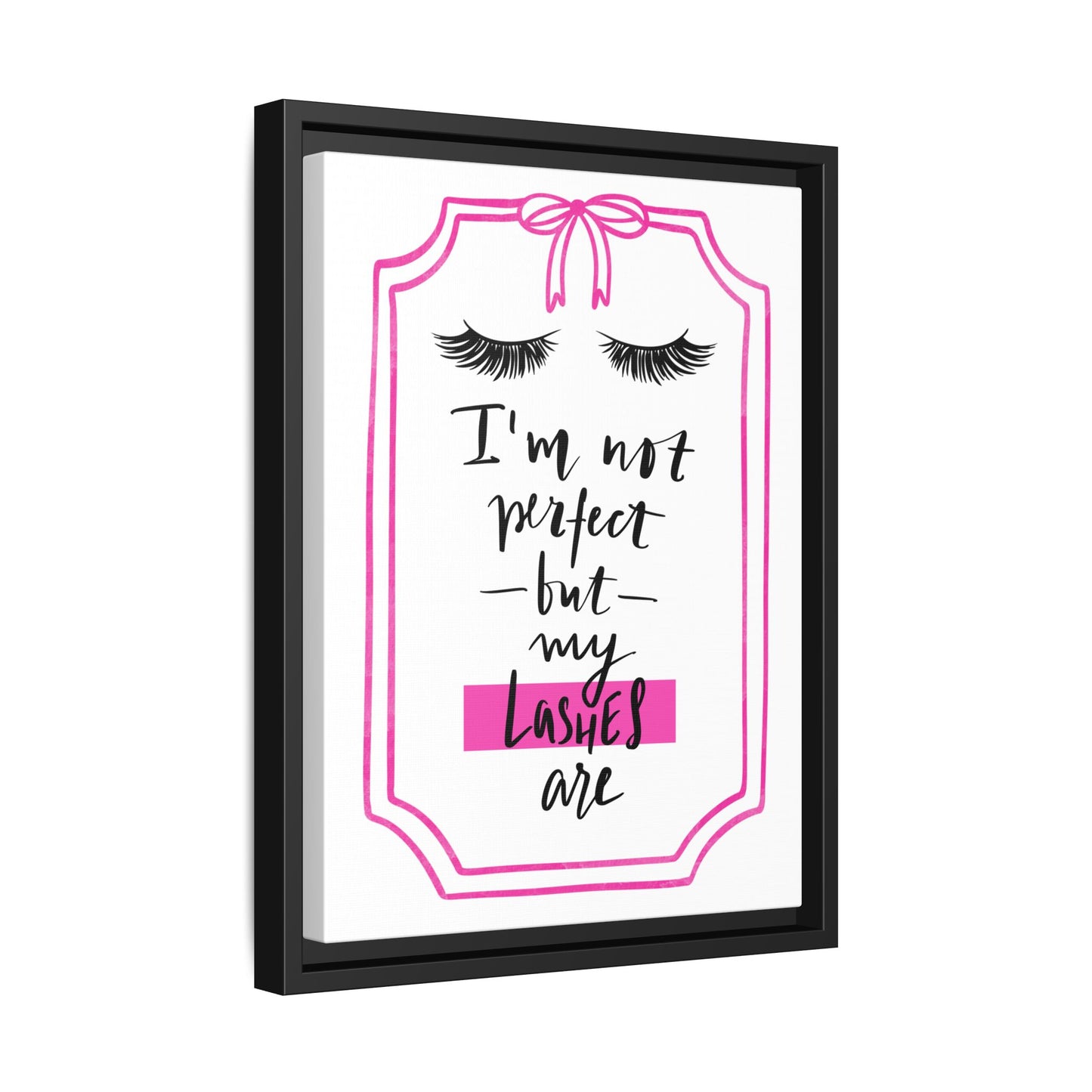 Framed Lashes Make Everything Better| Matte Canvas Wall Art