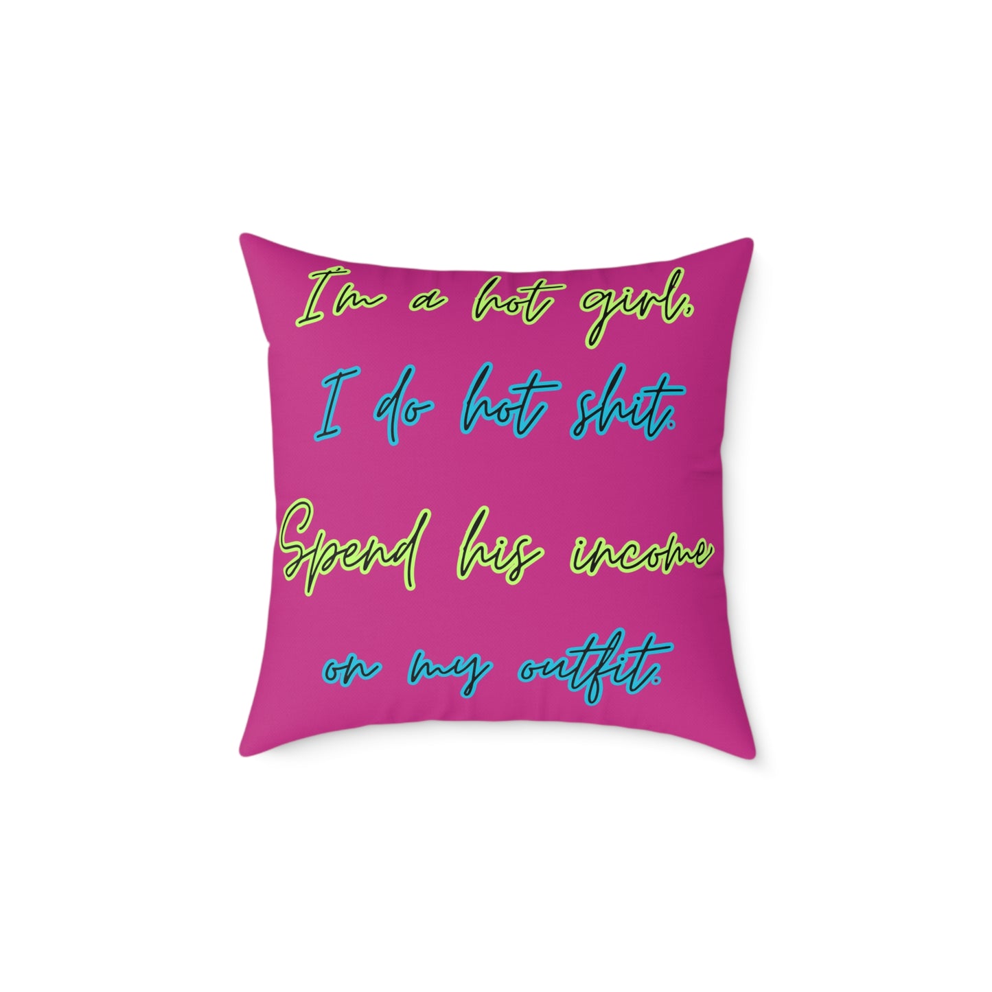 Ima Hot Girl I Do Hot Shit Pillow, Square Poly Canvas Pillow, Dorm Room Decor