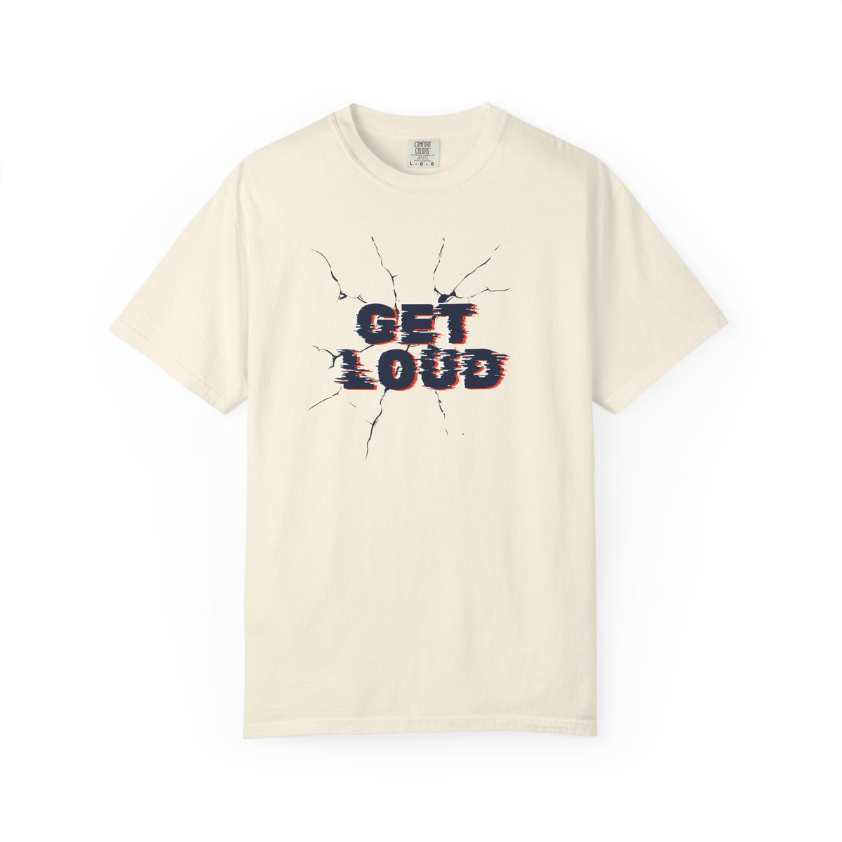 Get Loud / Let’s Make Some Noise T-Shirt