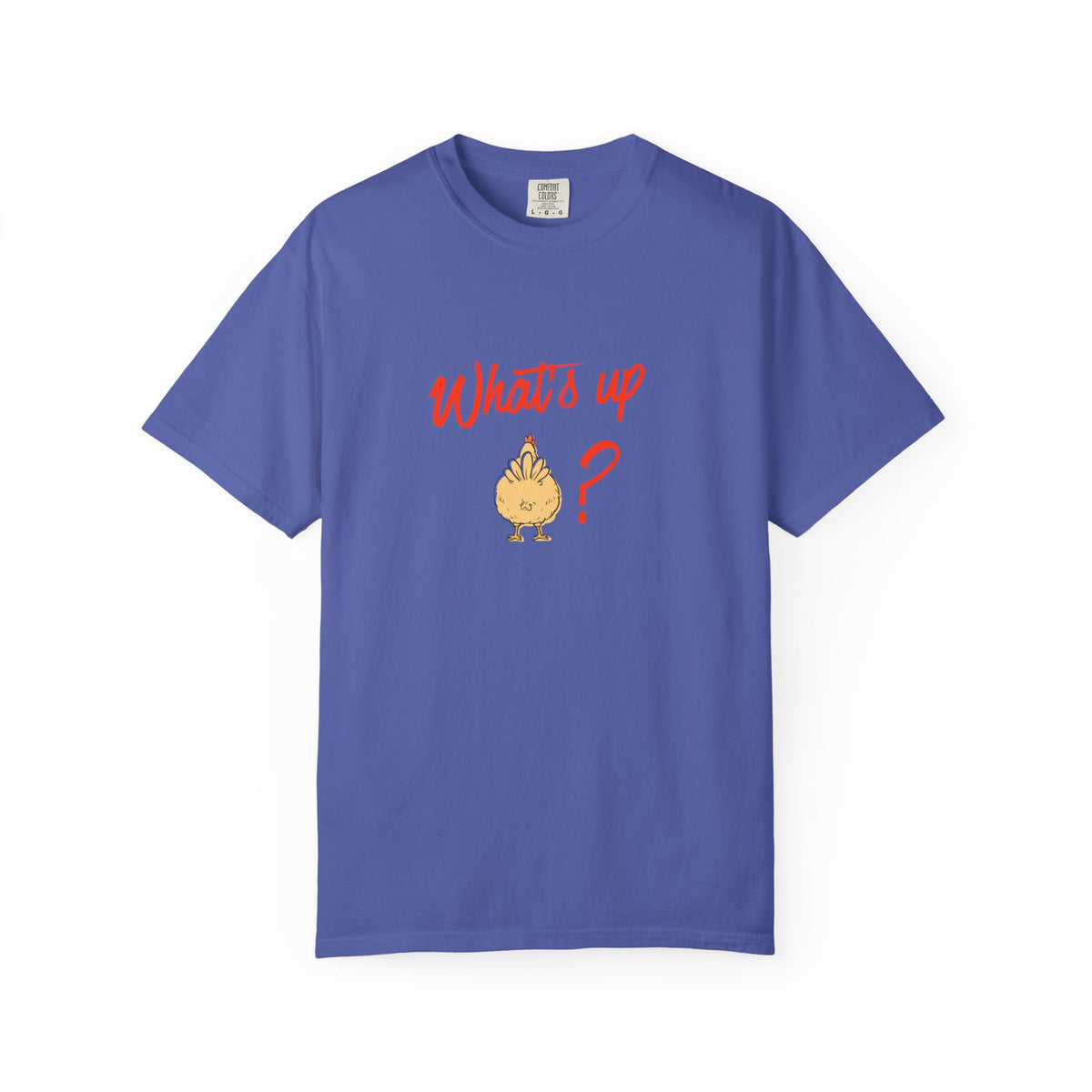 What's Up Chicken Butt T-Shirt