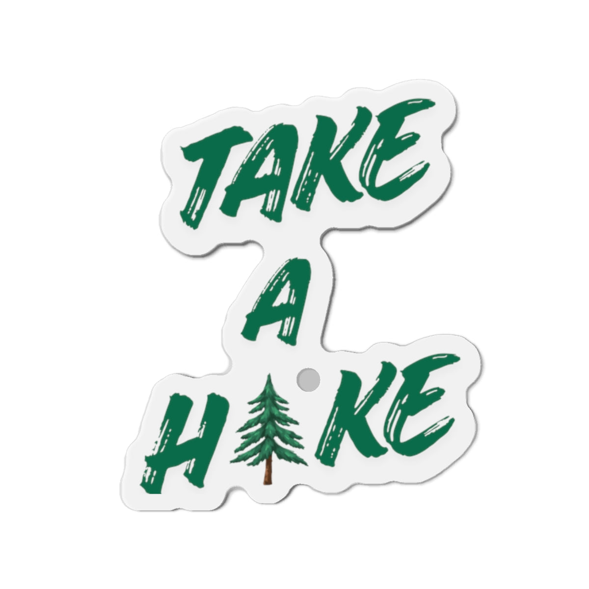 Die-Cut Magnet — Custom "Take a Hike" Fridge Magnet