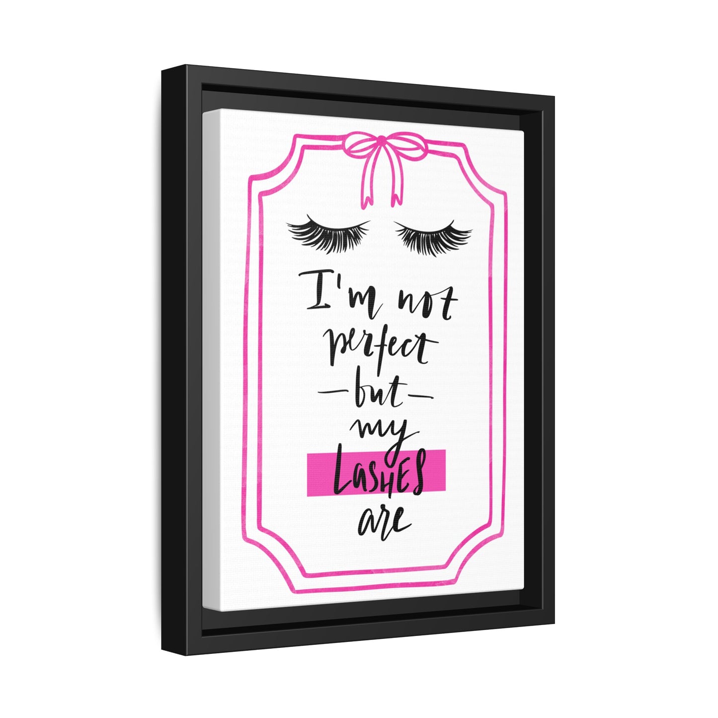 Framed Lashes Make Everything Better| Matte Canvas Wall Art