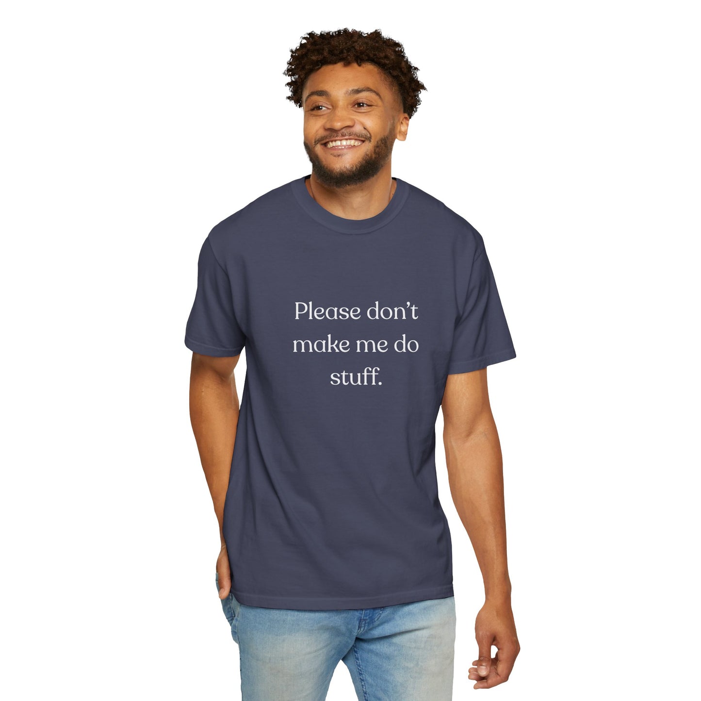 "Please don't make me do stuff", Comfort Comfort Unisex T-shirt