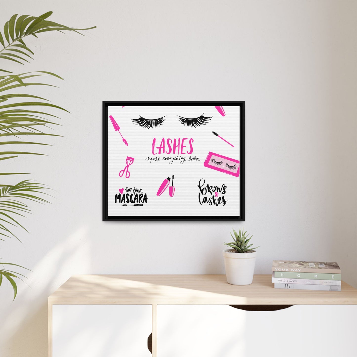 Framed Lashes Make Everything Better| Matte Canvas Wall Art