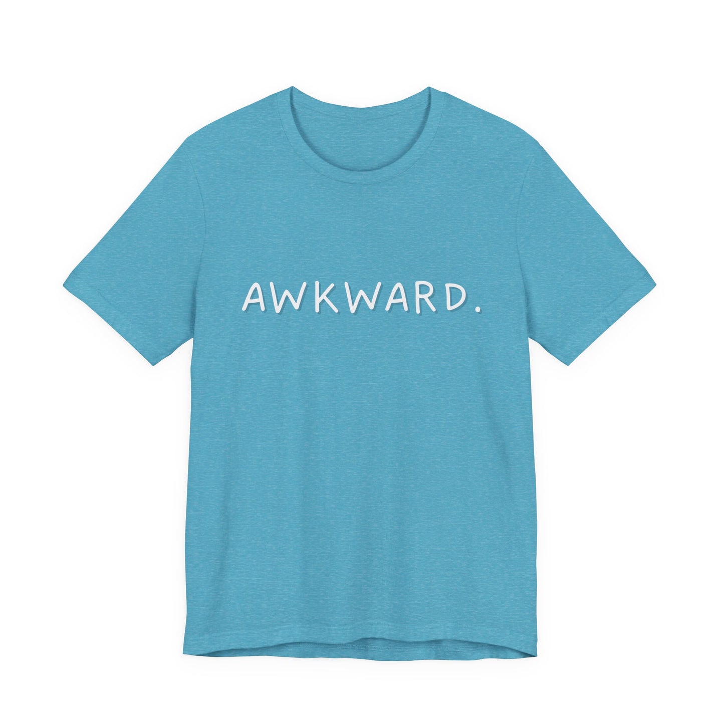 Awkward Bella Canvas Heather Tee, Quirky Graphic Shirt, Casual Fashion, Gift for Friends, Humor T-Shirt, Funny t-shirt, Soft comfortable