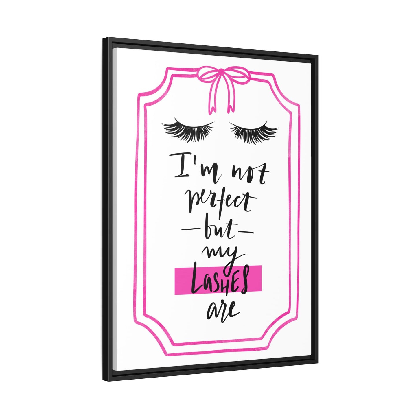 Framed Lashes Make Everything Better| Matte Canvas Wall Art