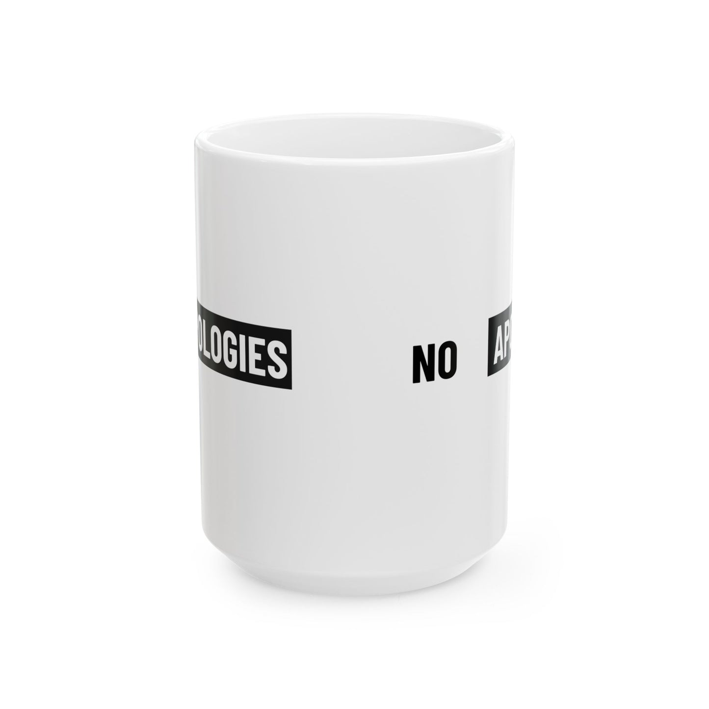 No Apologies AUC Ceramic Mug — Bold Minimalist Coffee Cup (11oz, 15oz)