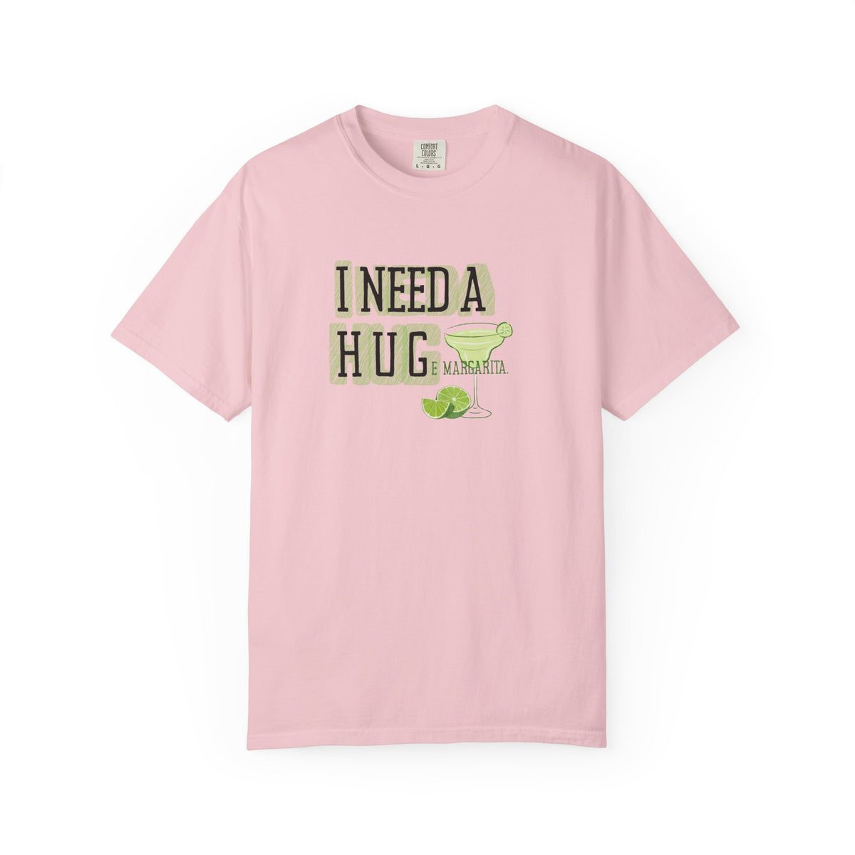 I Need a HUGe Margarita T-Shirt