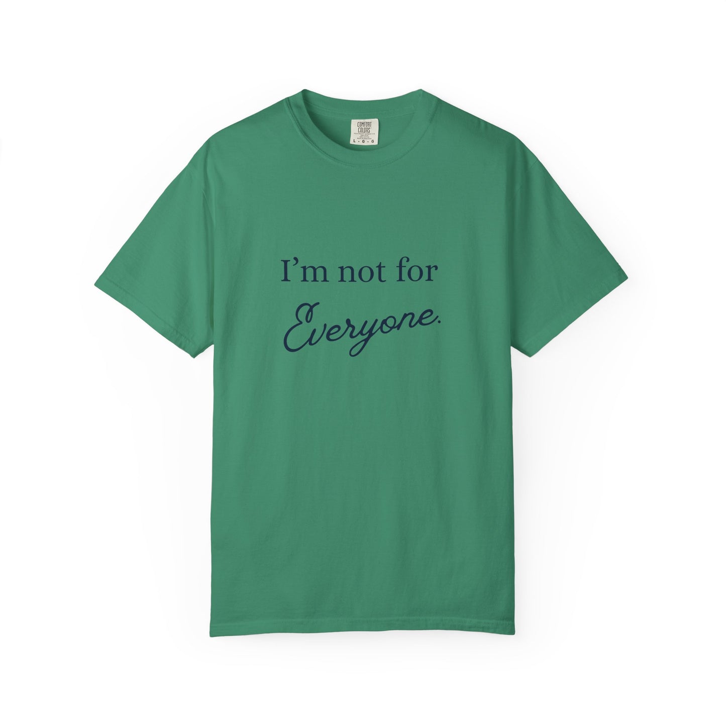 I'm not for Everyone Tee, Casual Statement T-Shirt, Unique Gift for Friends, Everyday Wear, Unisex Apparel