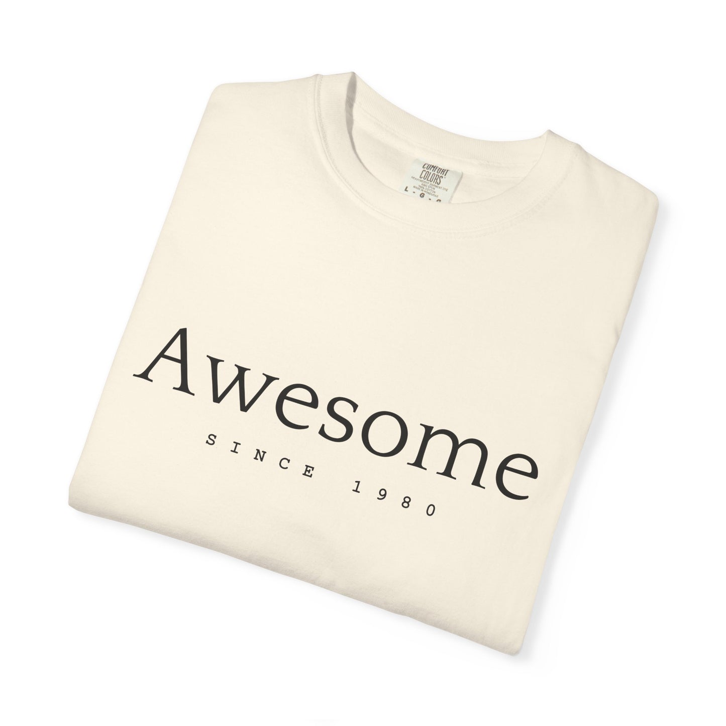 Awesome Since 1980 T-shirt — Comfort Colors Garment-Dyed Gift for Moms & Women