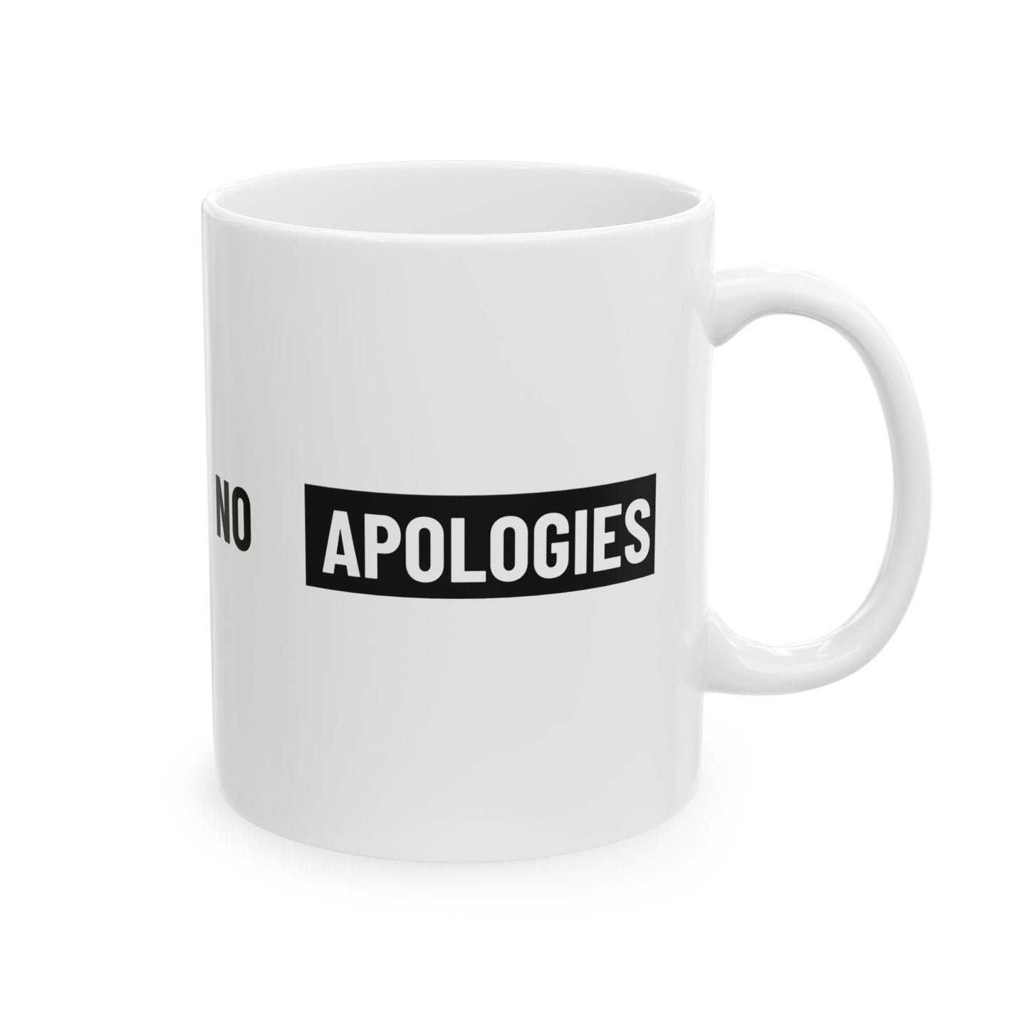 No Apologies AUC Ceramic Mug — Bold Minimalist Coffee Cup (11oz, 15oz)