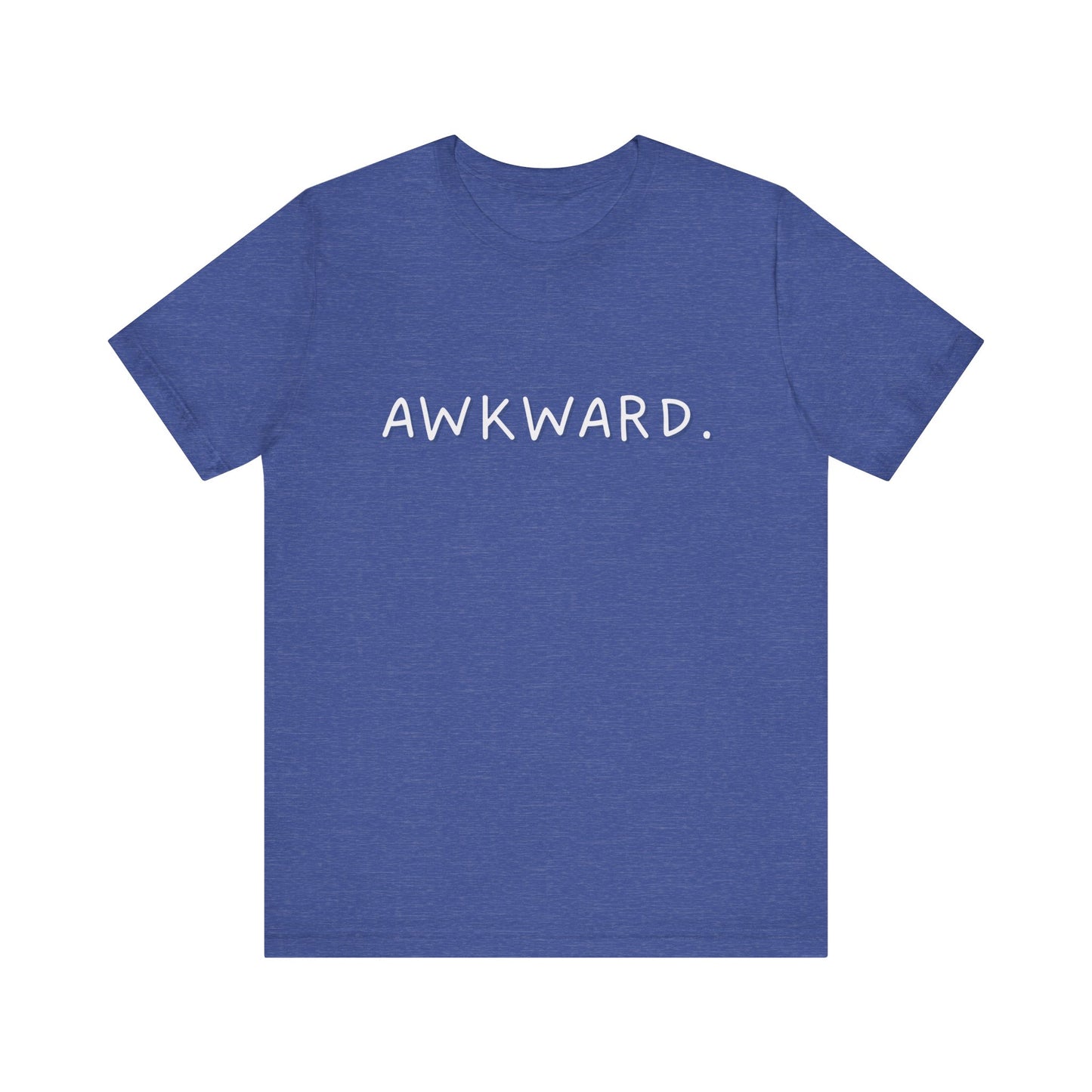 Awkward Bella Canvas Heather Tee, Quirky Graphic Shirt, Casual Fashion, Gift for Friends, Humor T-Shirt, Funny t-shirt, Soft comfortable