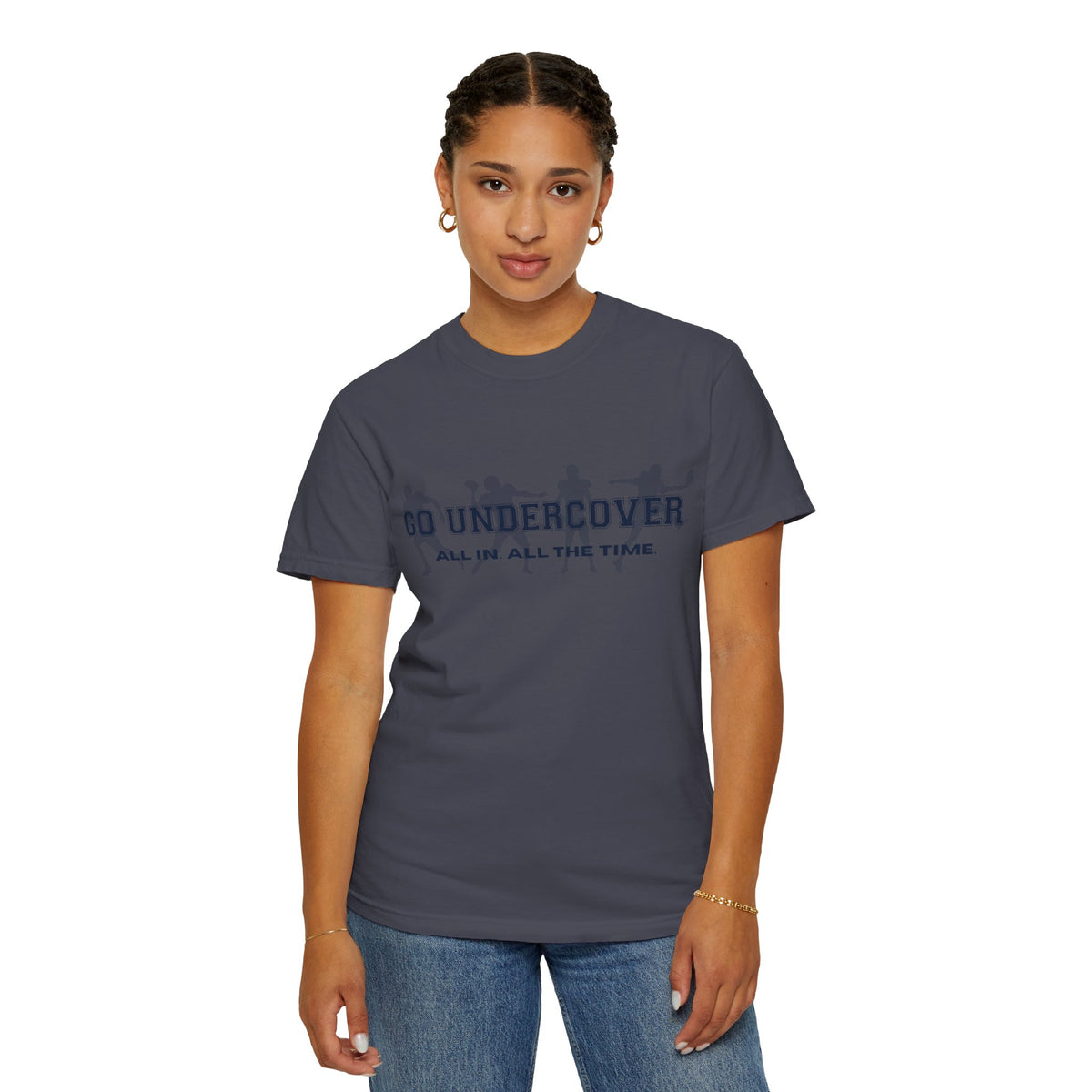Go Undercover "All In All The Time" Comfort Colors Crew Tshirt