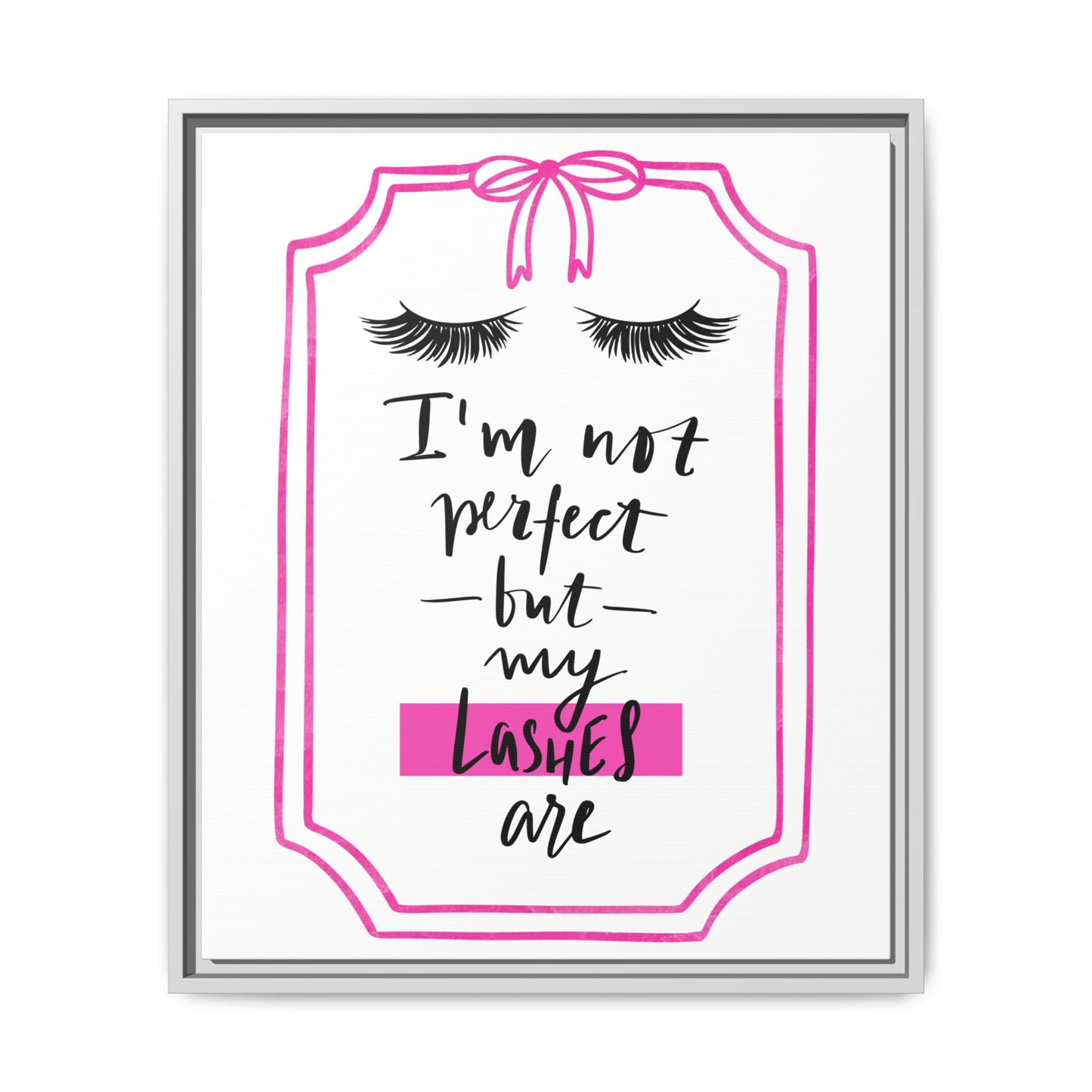 Framed Lashes Make Everything Better| Matte Canvas Wall Art