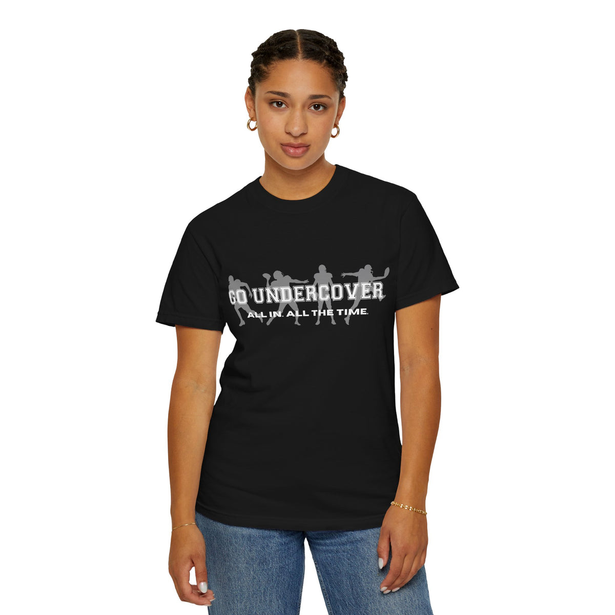 Go Undercover "All In All The Time" Comfort Colors Crew Tshirt