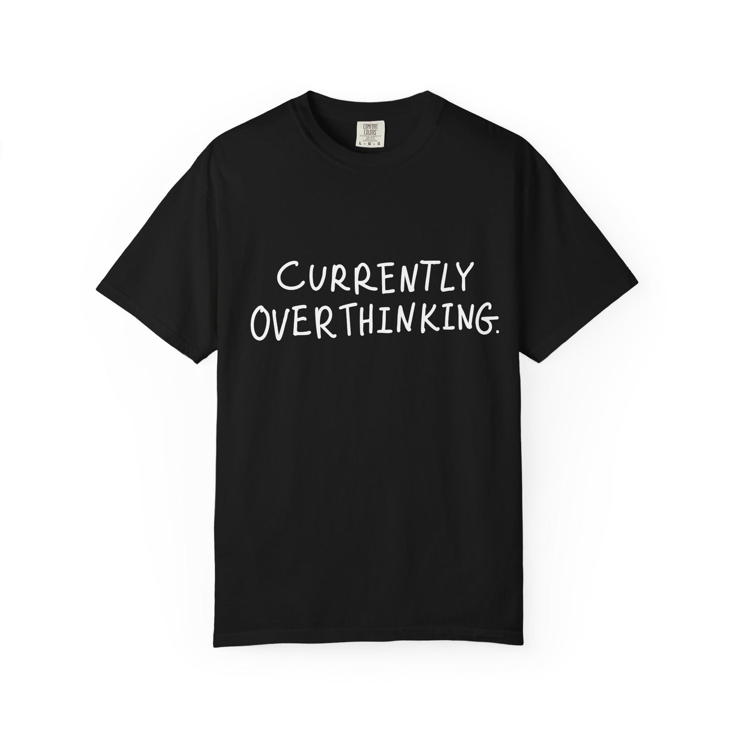 Currently Overthinking T-shirt — Funny Casual Tee Gift for Women & Moms
