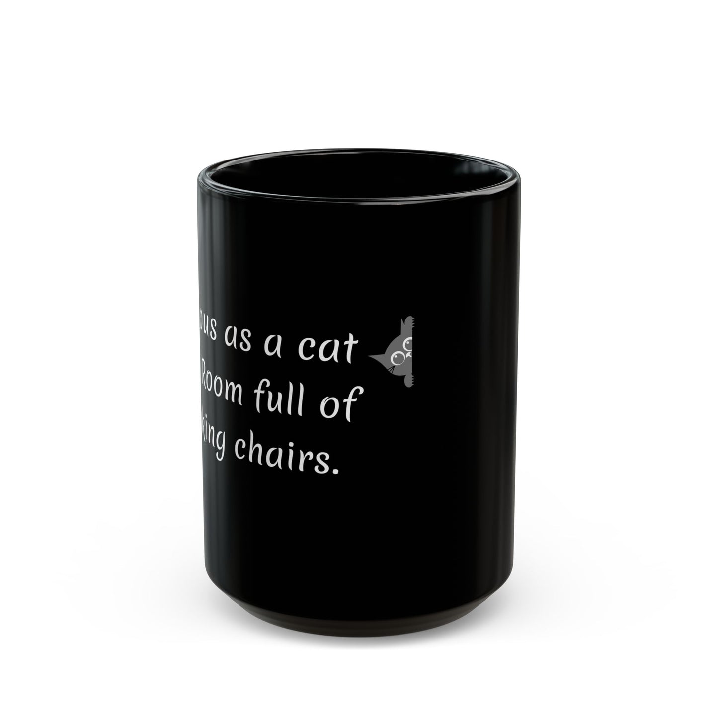 Nervous as a Cat in a Room Full of Rocking Chairs Mug - Perfect Gift for Cat Lovers