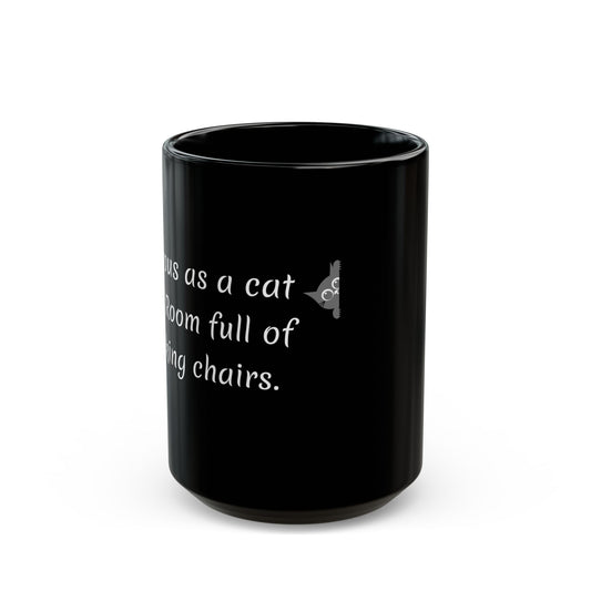 Nervous as a Cat in a Room Full of Rocking Chairs Mug - Perfect Gift for Cat Lovers