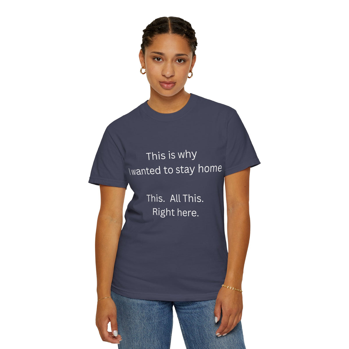 This is Why I Wanted to Stay Home T-shirt