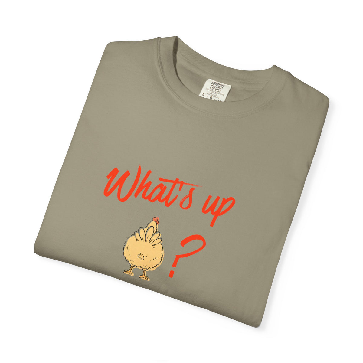 What's Up Chicken Butt T-Shirt