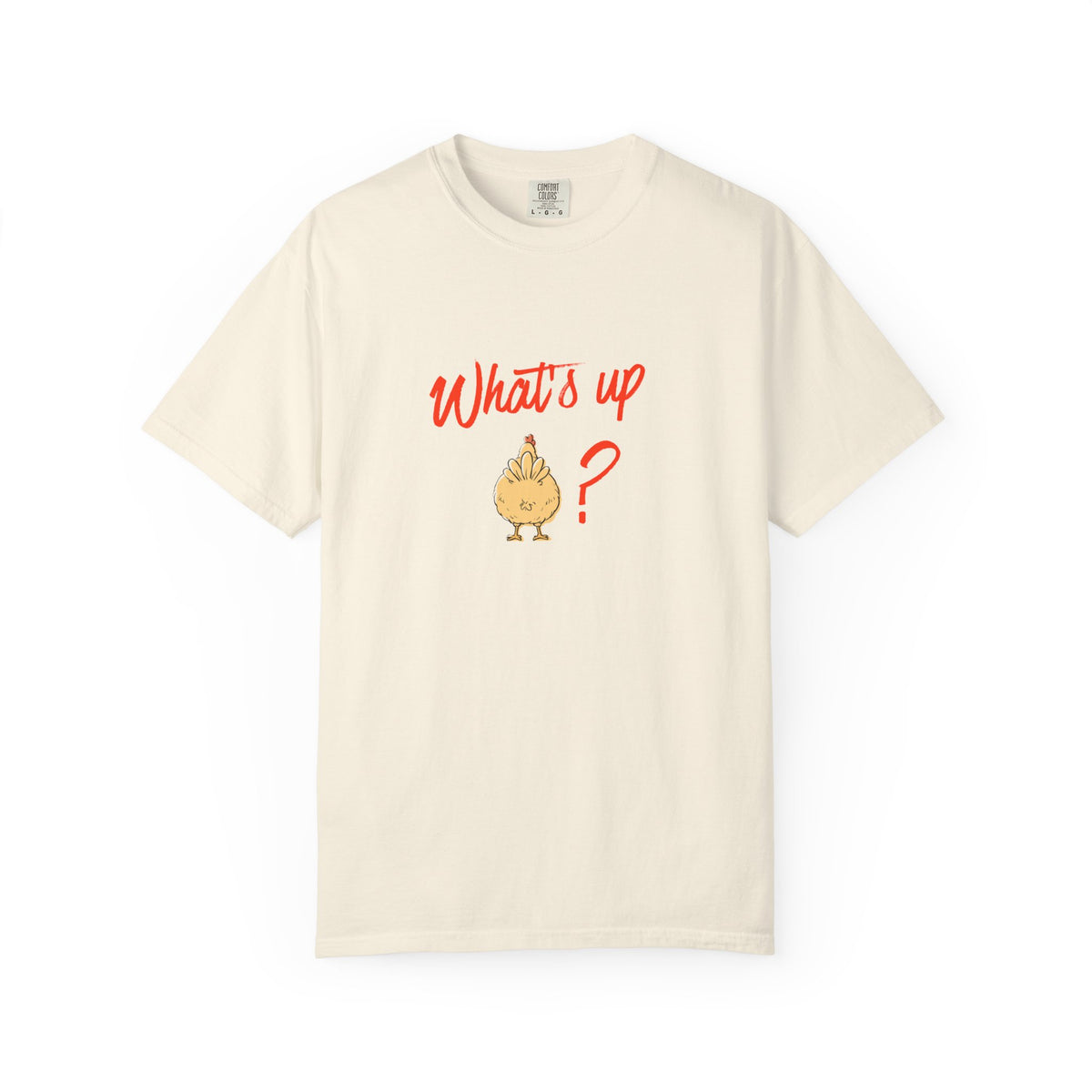 What's Up Chicken Butt T-Shirt