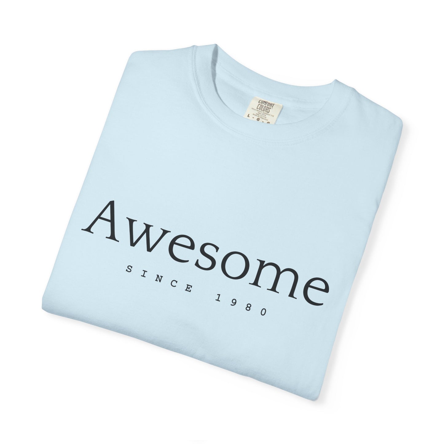 Awesome Since 1980 T-shirt — Comfort Colors Garment-Dyed Gift for Moms & Women