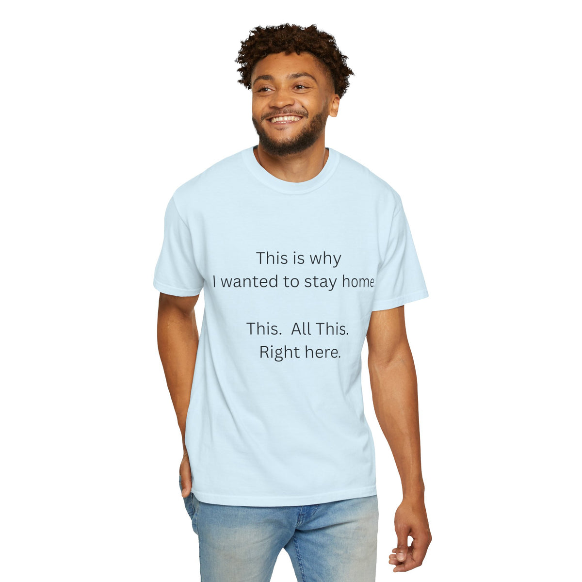 This is Why I Wanted to Stay Home T-shirt