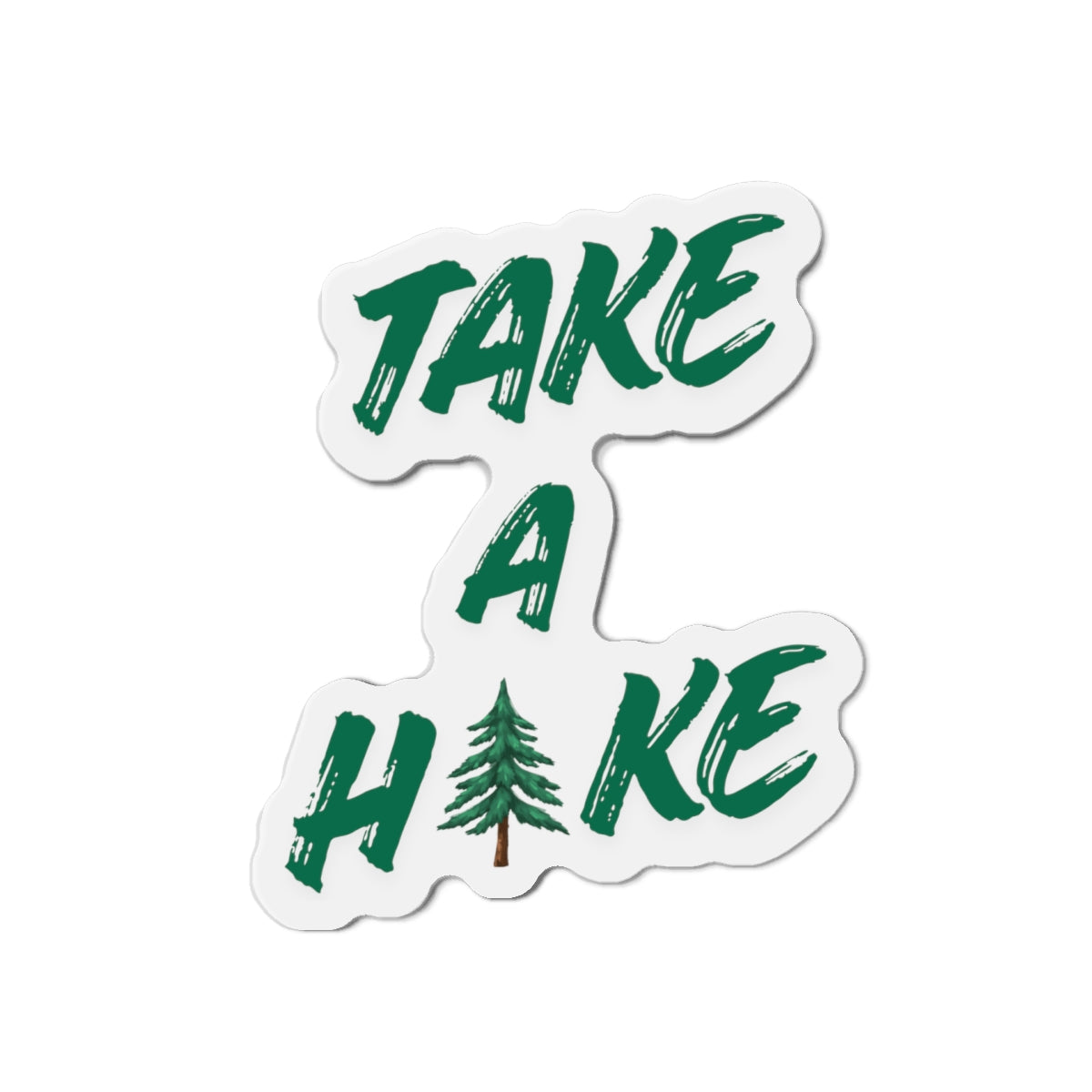 Die-Cut Magnet — Custom "Take a Hike" Fridge Magnet