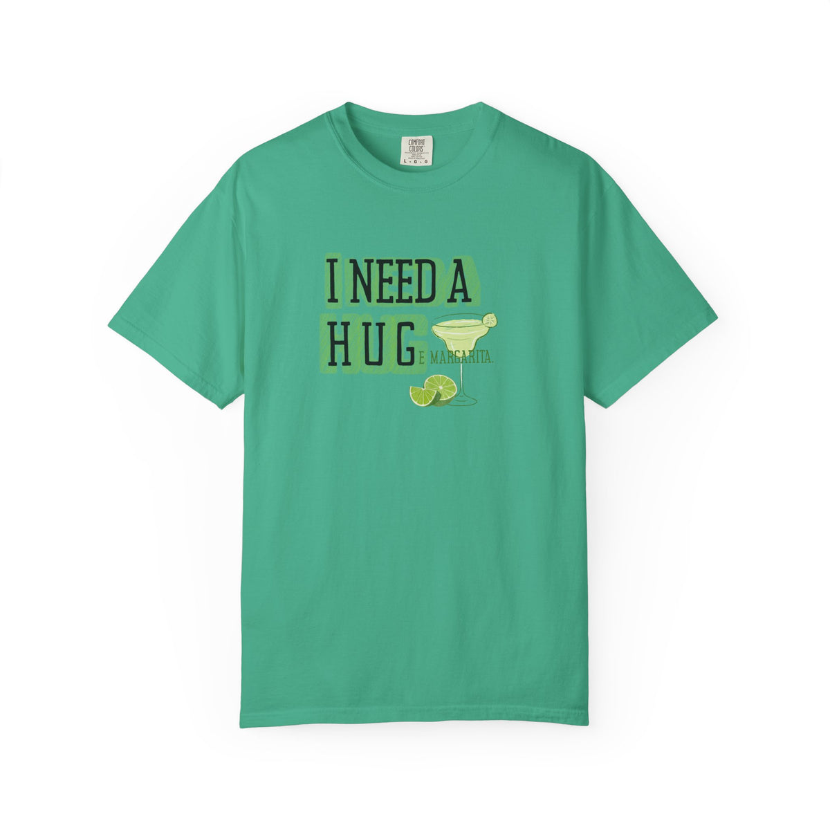 I Need a HUGe Margarita T-Shirt