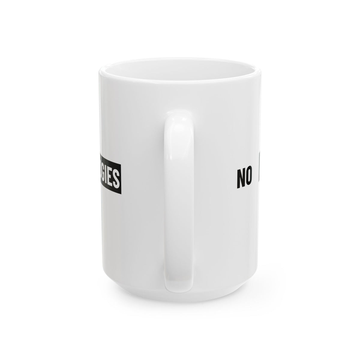 No Apologies AUC Ceramic Mug — Bold Minimalist Coffee Cup (11oz, 15oz)