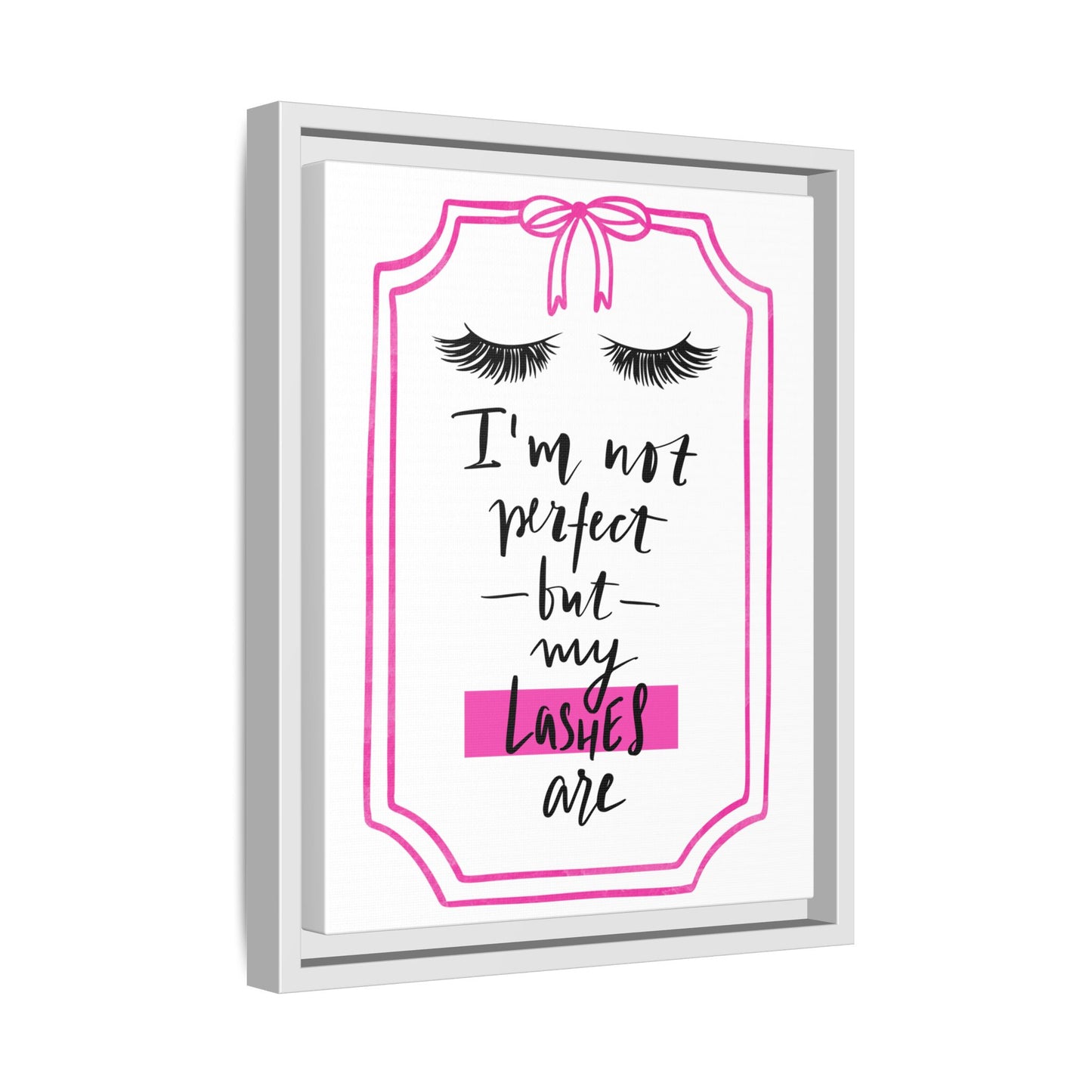 Framed Lashes Make Everything Better| Matte Canvas Wall Art