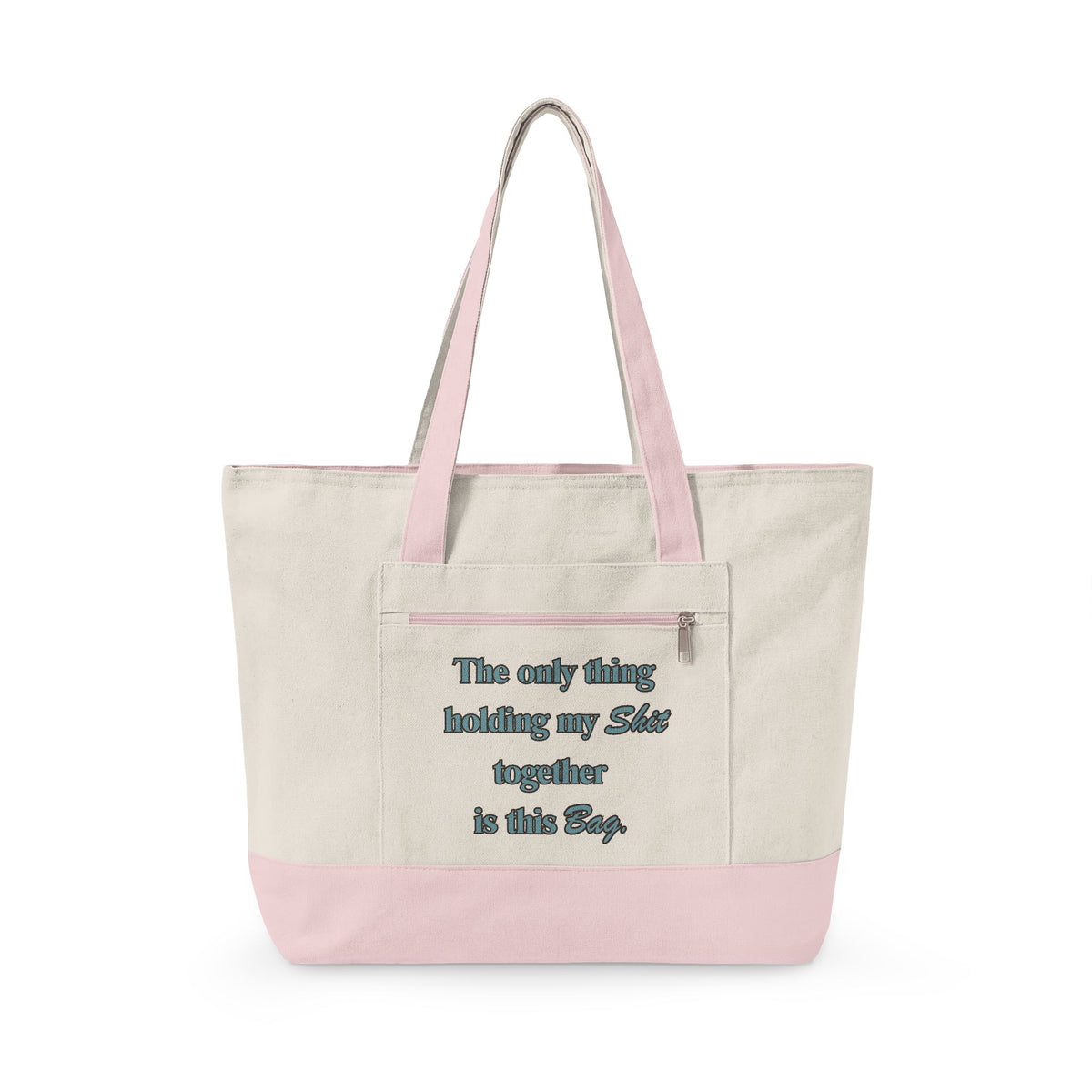 The Only Thing Keeping My Sh!t Together Is This Bag Canvas Tote