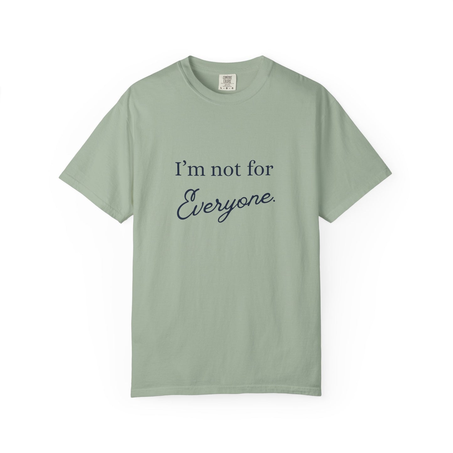 I'm not for Everyone Tee, Casual Statement T-Shirt, Unique Gift for Friends, Everyday Wear, Unisex Apparel