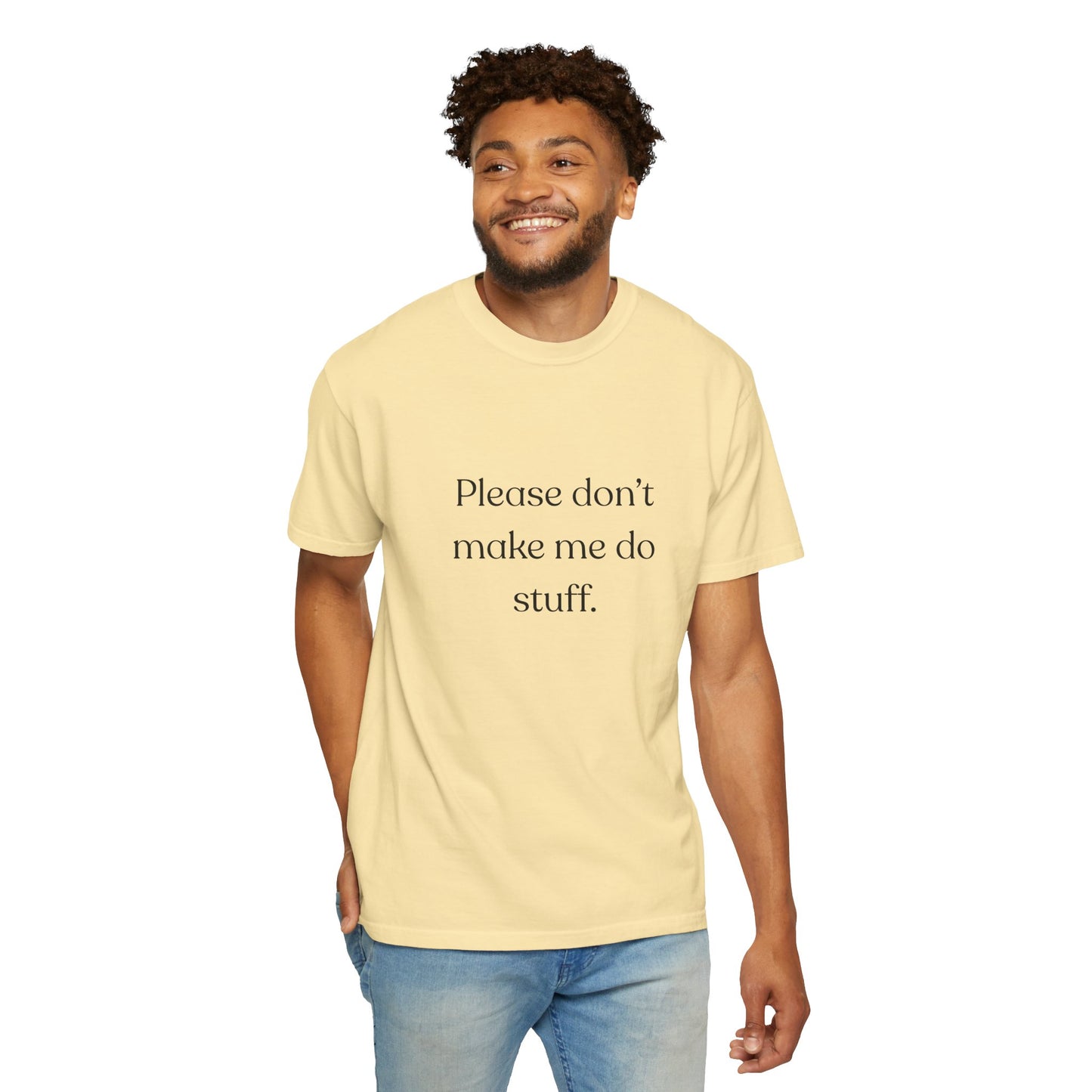 "Please don't make me do stuff", Comfort Comfort Unisex T-shirt