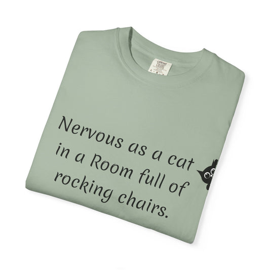 Nervous as a Cat T-Shirt, Comfort Colors, Funnt Tee, Gift for girlfriends or busy moms, Casual Wear, Perimenopausal women, Anxiety humor