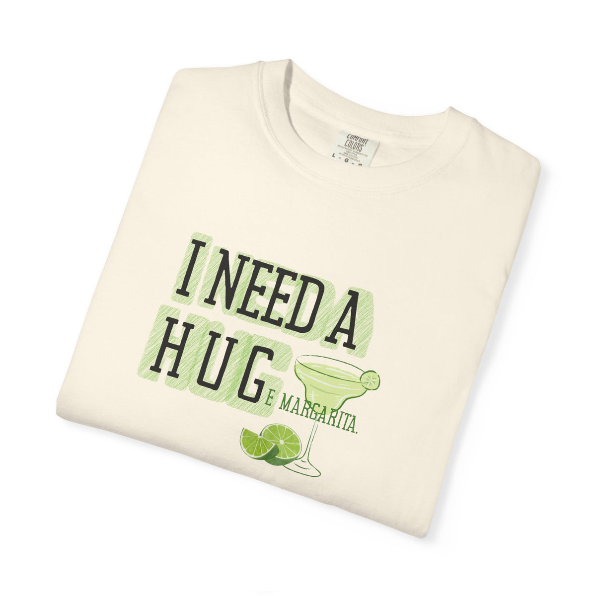 I Need a HUGe Margarita T-Shirt