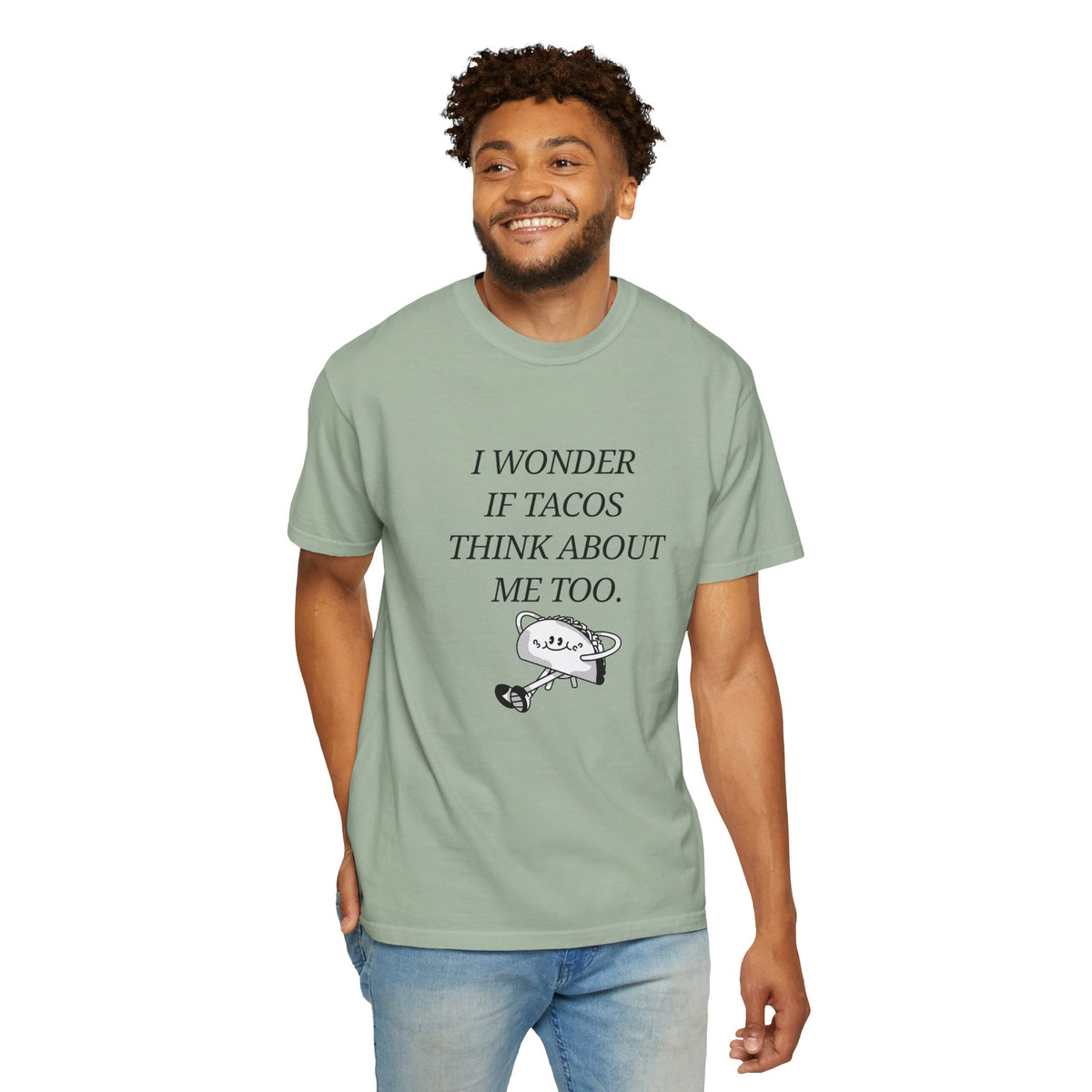 "I Wonder If Tacos Think About Me Too" Funny Taco Graphic Tee