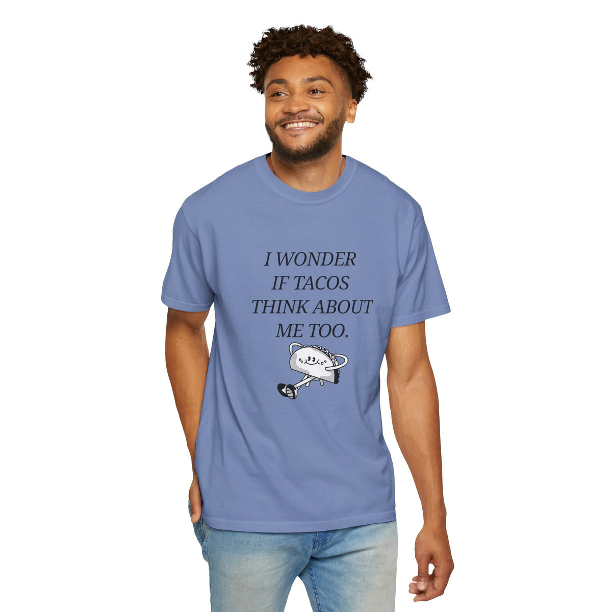 "I Wonder If Tacos Think About Me Too" Funny Taco Graphic Tee