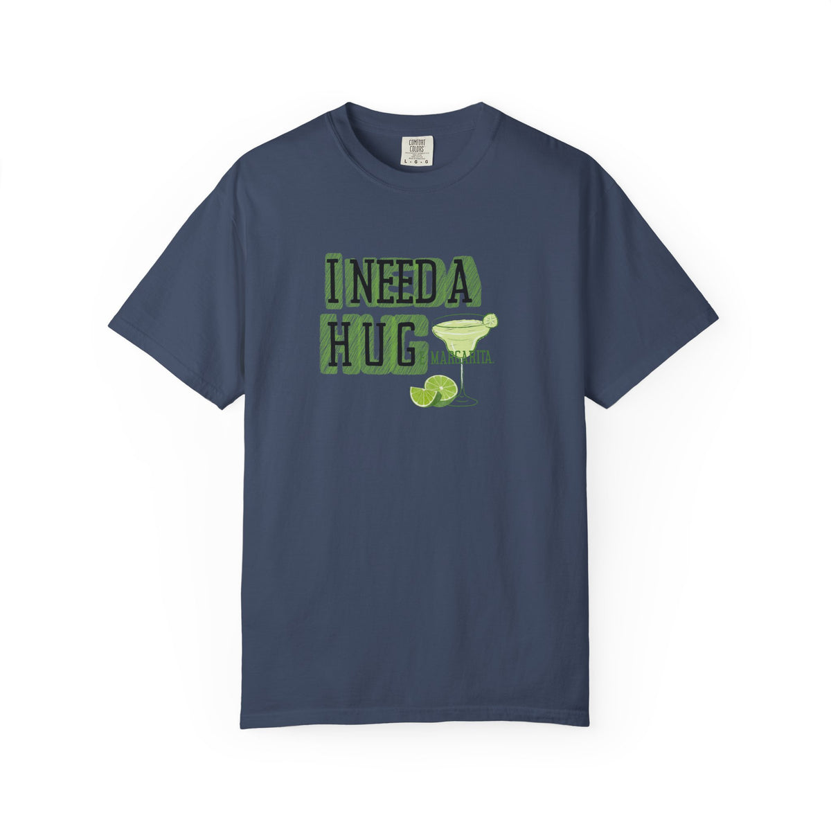 I Need a HUGe Margarita T-Shirt