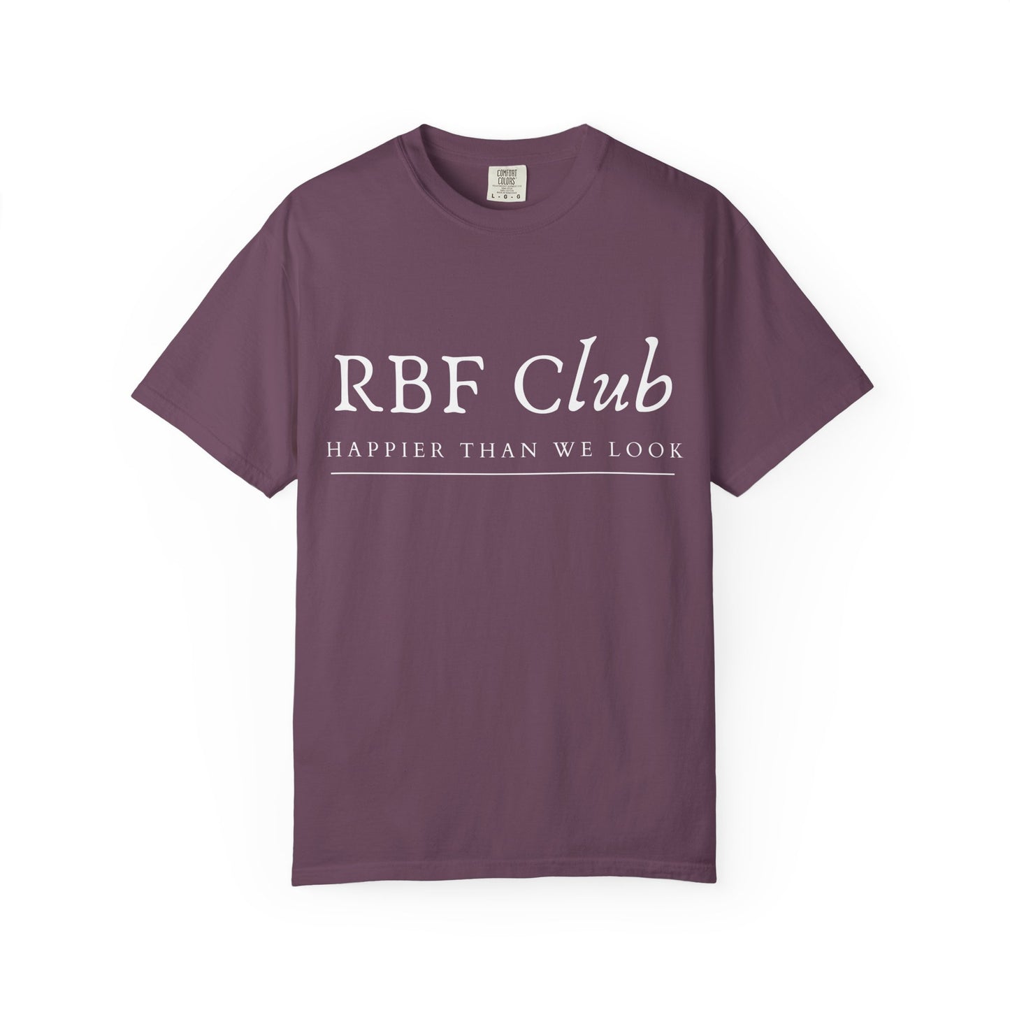 RBF Club T-Shirt — "Happier Than We Look" Unisex Graphic Tee