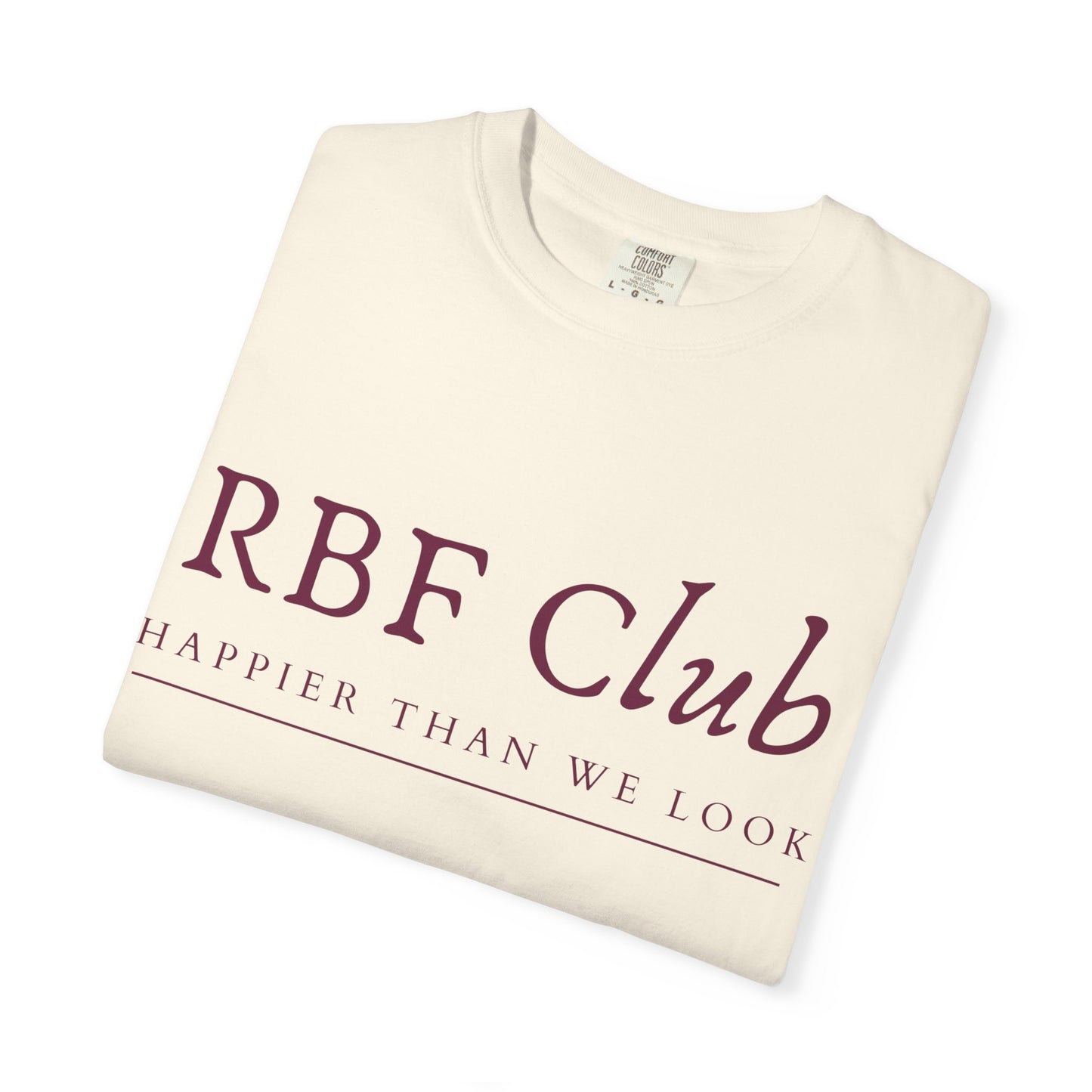 RBF Club T-Shirt — "Happier Than We Look" Unisex Graphic Tee