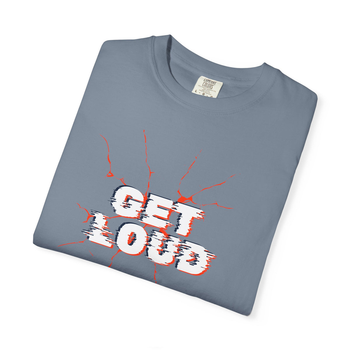 Get Loud / Let’s Make Some Noise T-Shirt