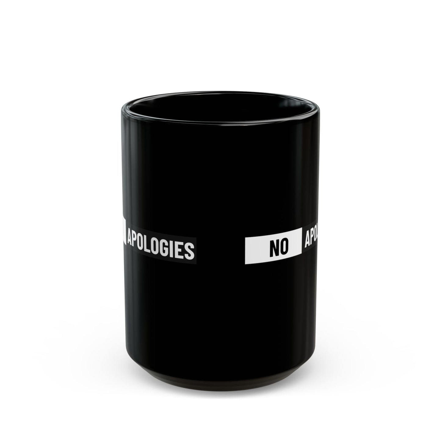 No Apologies Black Mug — Bold Statement Coffee Cup (11oz & 15oz)