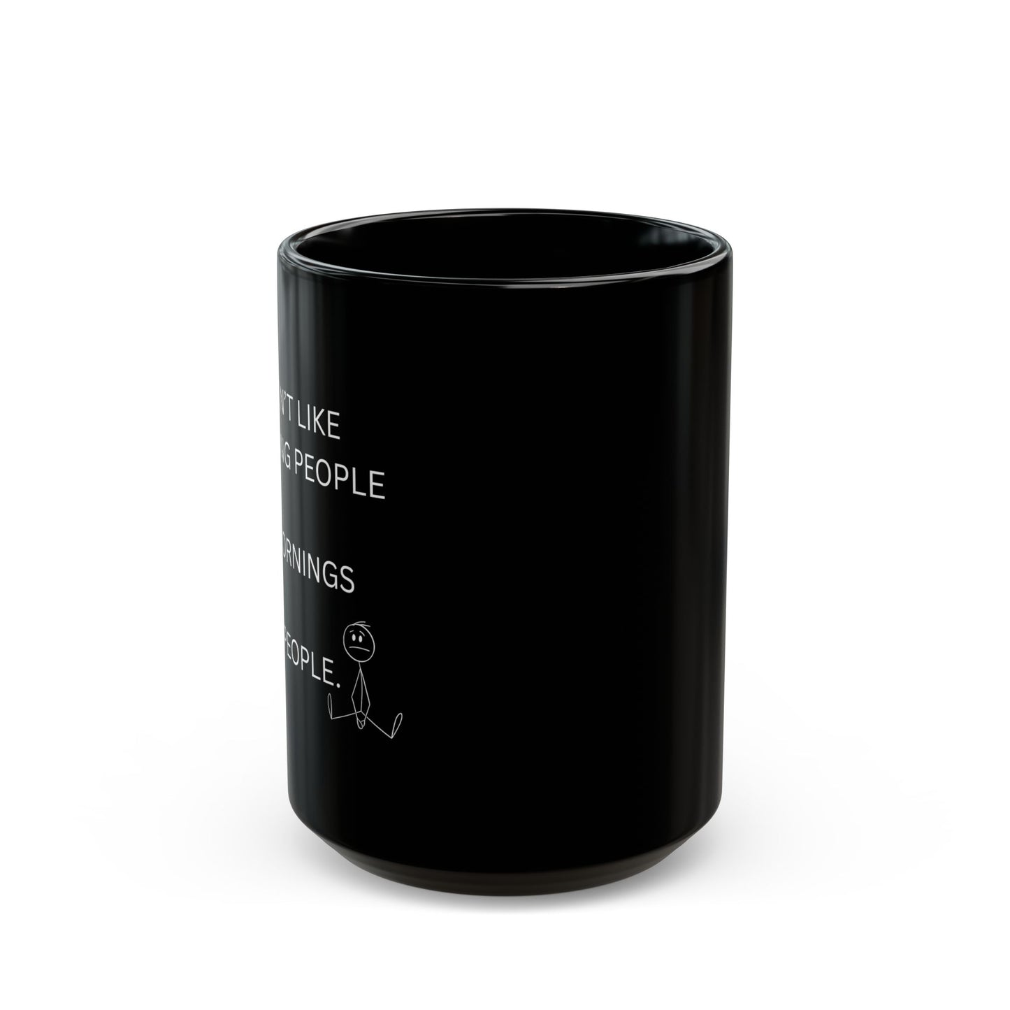 I Don't Like Morning People Mug - Funny Coffee Cup